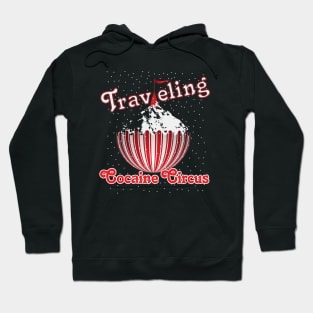 Traveling Cocaine Circus Hoodie